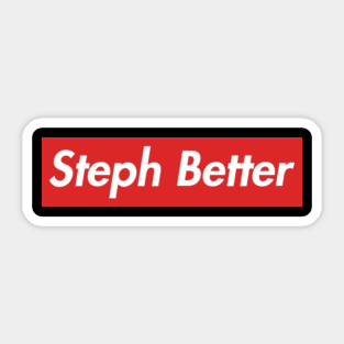 Steph Better Sticker